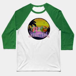 The Party's Over Baseball T-Shirt